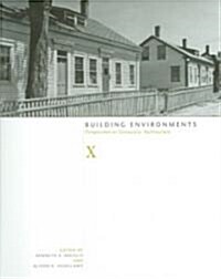 Building Environments: Perspectives in Vernacular Architecture Volume 10 (Paperback, First Edition)