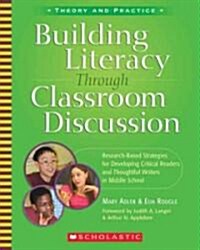 Building Literacy Through Classroom Discussion (Paperback)