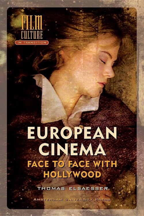 European Cinema: Face to Face with Hollywood (Paperback)