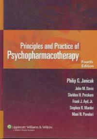 Principles and practice of psychopharmacotherapy 4th ed