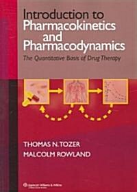 Introduction to Pharmacokinetics and Pharmacodynamics: The Quantitative Basis of Drug Therapy (Paperback)