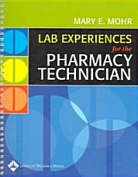 Lab Experiences for the Pharmacy Technician (Paperback, Spiral)