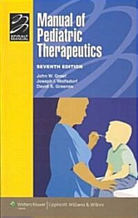 Manual of Pediatric Therapeutics (Paperback, 7)