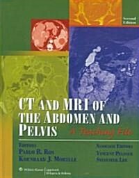 CT and MRI of the Abdomen and Pelvis: A Teaching File (Hardcover, 2nd)