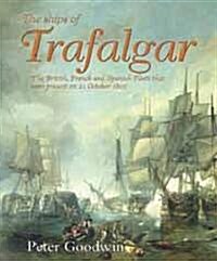 The Ships of Trafalgar (Hardcover)