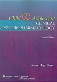 Child And Adolescent Clinical Psychopharmacology (Paperback, 4th)