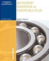 Autodesk Inventor 10 Essentials Plus (Paperback, CD-ROM)