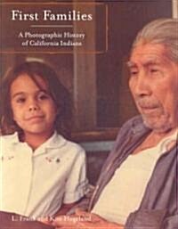 First Families: A Photographic History of California Indians (Paperback)