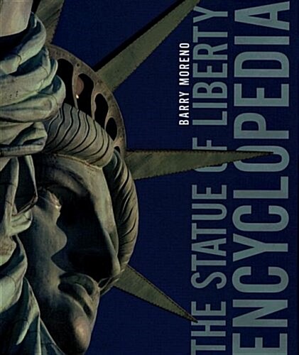 The Statue of Liberty Encyclopedia (Hardcover)