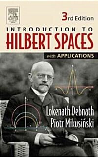 Introduction to Hilbert Spaces with Applications (Hardcover, 3, Revised)