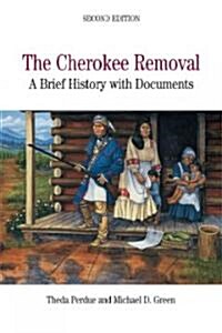 The Cherokee Removal: A Brief History with Documents (Paperback, 2)