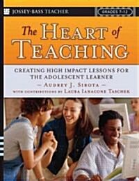 The Heart of Teaching (Paperback)