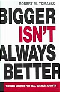 Bigger Isnt Always Better (Hardcover)