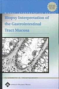 Biopsy Interpretation Of The Gastrointestinal Tract Mucosa (Hardcover)