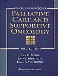 Principles And Practice of Palliative Care And Supportive Oncology (Hardcover, 3rd)