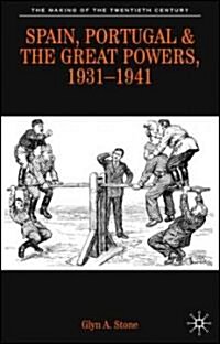 Spain, Portugal and the Great Powers, 1931-1941 (Paperback)