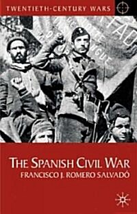 The Spanish Civil War : Origins, Course and Outcomes (Hardcover)