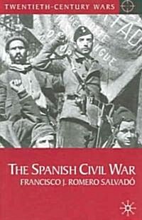 The Spanish Civil War : Origins, Course and Outcomes (Paperback)