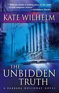 The Unbidden Truth (Paperback, Reprint)