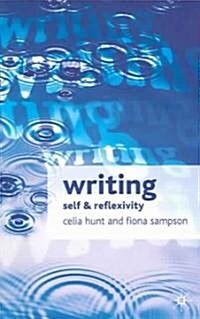 Writing: Self and Reflexivity (Paperback)