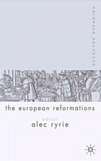 Palgrave Advances in the European Reformations (Paperback)