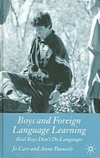 Boys and Foreign Language Learning: Real Boys Dont Do Languages (Hardcover)