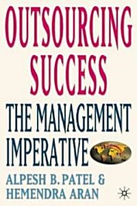 Outsourcing Success: The Management Imperative (Hardcover)