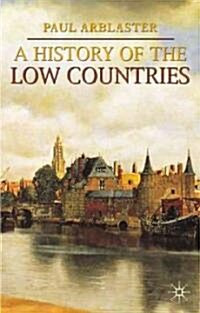 A History of the Low Countries (Paperback)