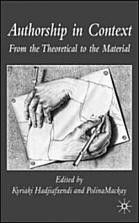 Authorship in Context: From the Theoretical to the Material (Hardcover)