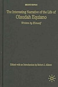 The Interesting Narrative of the Life of Olaudah Equiano: Written by Himself, Second Edition (Hardcover, 2)