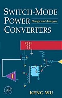 Switch-Mode Power Converters: Design and Analysis (Hardcover)