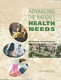 Advancing the Nations Health Needs: Nih Research Training Programs (Paperback)