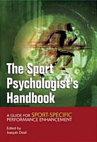 The Sport Psychologists Handbook: A Guide for Sport-Specific Performance Enhancement (Paperback)