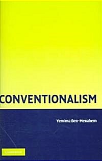 Conventionalism : From Poincare to Quine (Hardcover)