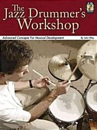 The Jazz Drummers Workshop: Advanced Concepts for Musical Development (Paperback)