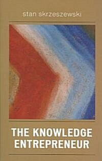 The Knowledge Entrepreneur (Paperback)