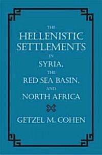 The Hellenistic Settlements in Syria, the Red Sea Basin, and North Africa: Volume 46 (Hardcover)