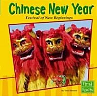 Chinese New Year: Festival of New Beginnings (Library Binding)