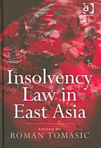 Insolvency Law in East Asia (Hardcover)