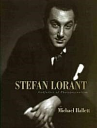 Stefan Lorant: Godfather of Photojournalism (Hardcover)