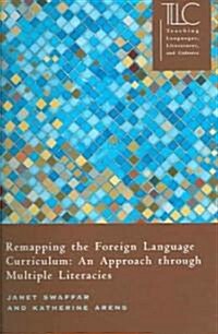 Remapping the Foreign Language Curriculum: An Approach Through Multiple Literacies (Paperback)