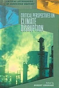 Critical Perspectives on Climate Disruption (Library Binding)