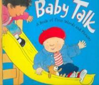 Baby talk : a book of first words and phrases 