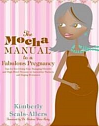 The Mocha Manual to a Fabulous Pregnancy (Paperback)