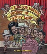 [중고] The Long Gone Lonesome History of Country Music (Hardcover)