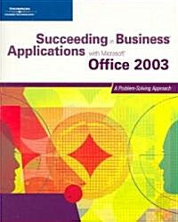 Succeeding in Business With Microsoft Office 2003 (Paperback)