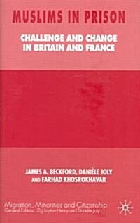 Muslims in Prison: Challenge and Change in Britain and France (Hardcover)