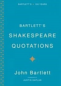 Bartletts Shakespeare Quoations (Hardcover)
