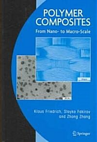 Polymer Composites: From Nano- To Macro-Scale (Hardcover, and)