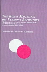 The Rural Magazine: Or, Vermont Repository (Rutland, January 1795 - December , 1796) (Hardcover)